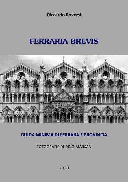 Ferraria brevis. Guida minima di Ferrara e provincia - Riccardo Roversi - ebook