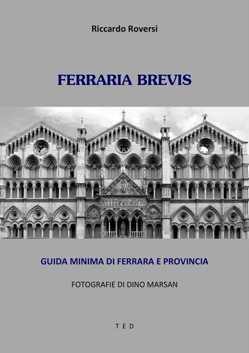 Ferraria brevis. Guida minima di Ferrara e provincia - Riccardo Roversi - ebook