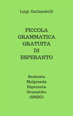 Piccola grammatica gratuita di esperanto. Senkosta Malgranda Esperanta Gramatiko (SMEG)