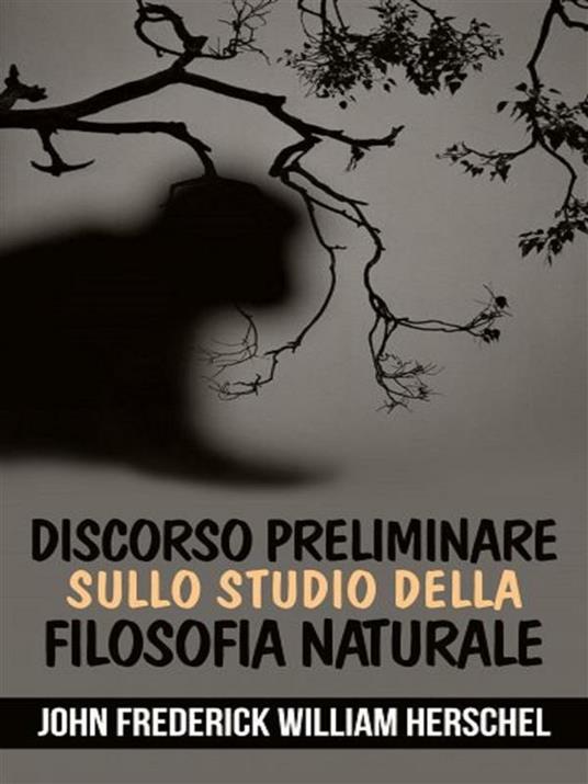 Discorso preliminare sullo studio della filosofia naturale - John F. W. Herschel - ebook