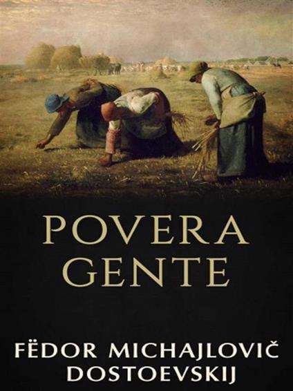 Povera gente - Fëdor Dostoevskij,Christian Kolbe - ebook