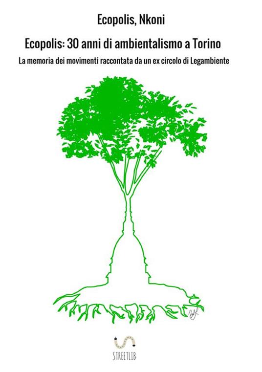 Ecopolis. 30 anni di ambientalismo a Torino - copertina