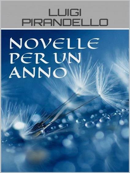 Novelle per un anno - Luigi Pirandello - ebook