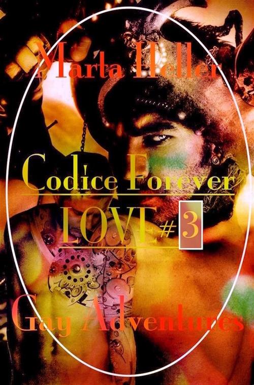 Codice forever love#3 - Marta Heller - ebook