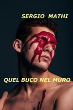 Quel buco nel muro. La scoperta che ci ha cambiato la vita