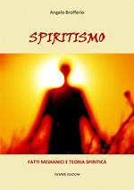 Spiritismo. Fatti medianici e teoria spiritica