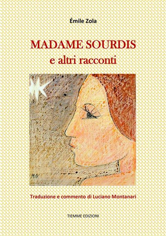 Madame Sourdis e altri racconti - Émile Zola,Luciano Montanari - ebook