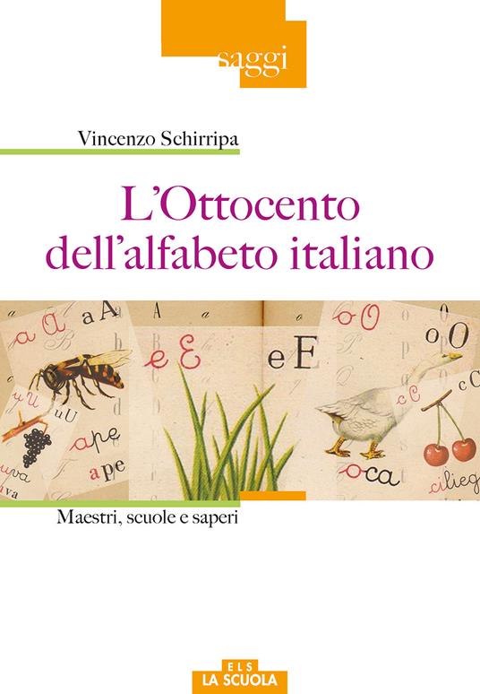 L'Ottocento dell'alfabeto italiano. Maestri, scuole e saperi - Vincenzo Schirripa - copertina