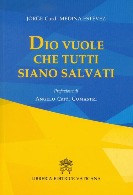 Dio vuole che tutti siano salvati - Jorge Medina Estevez - copertina