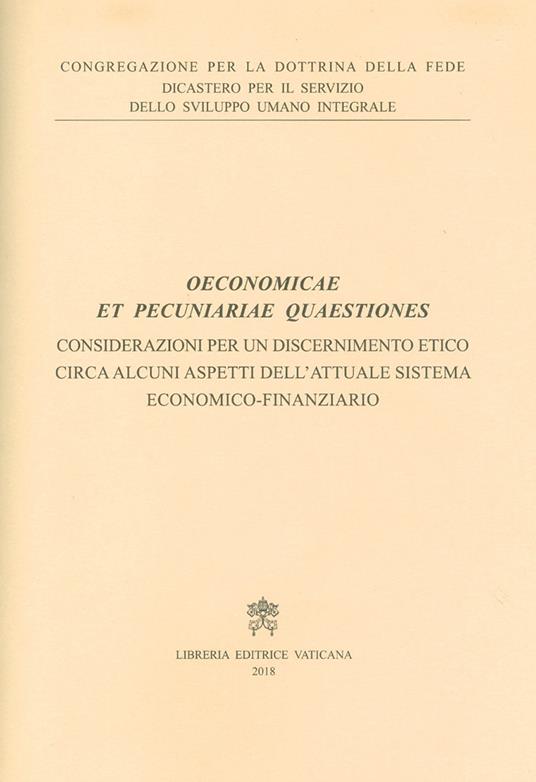 Oeconomicae et pecuniariae quaestiones. Considerazioni per un discernimento etico circa alcuni aspetti dell’attuale sistema economico-finanziario - copertina