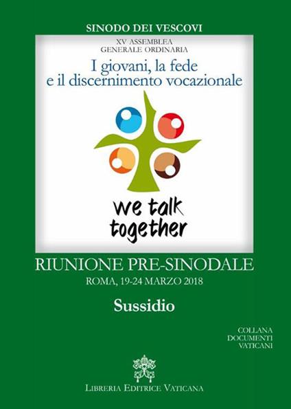 I giovani, la fede e il discernimento vocazionale. Riunione pre-sinodale, Roma 19-24 marzo 2018. Sussidio - copertina