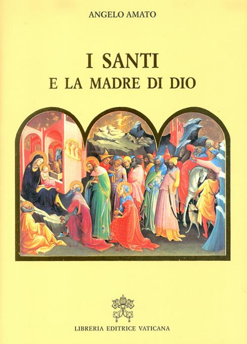 I santi e la Madre di Dio - Angelo Amato - copertina