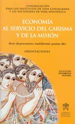 Economía al servicio del carisma y la misión. Boni dispensatores multiformis gratiae Dei. Orientaciones
