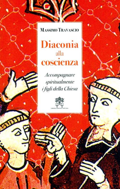 Diaconia alla coscienza. Accompagnare spiritualmente i figli della Chiesa - Massimo Travascio - copertina