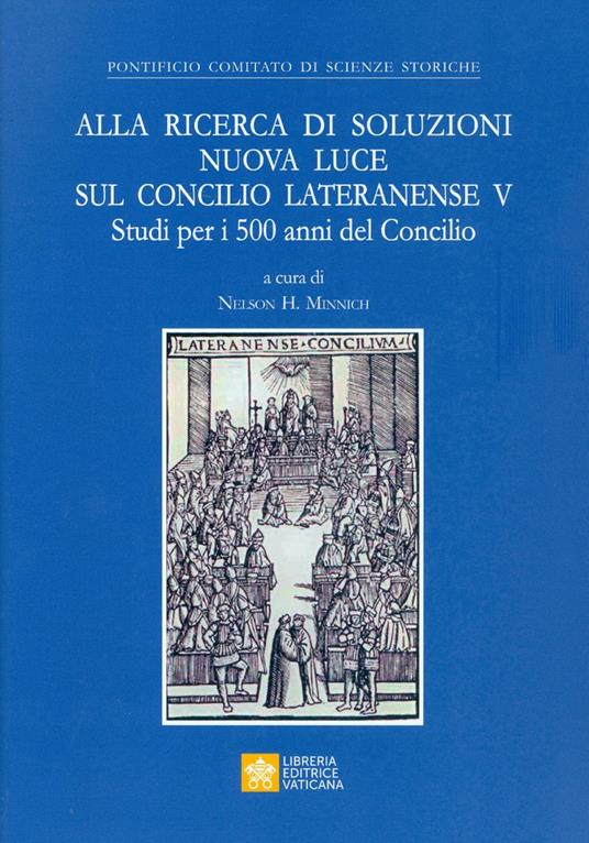 Alla ricerca di soluzioni nuova luce sul Concilio Lateranense V. Studi per i 500 anni del Concilio - copertina