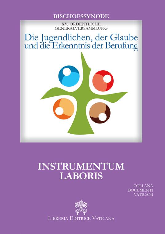 Die Jugendlichen, der Glaube und die Erkenntnis der Berufung. Instrumentum laboris - copertina