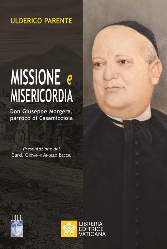 Missione e misericordia. Don Giuseppe Morgera, parroco di Casamicciola - Ulderico Parente - copertina