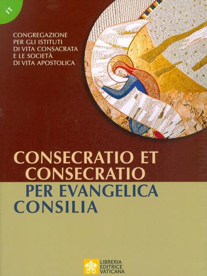 Consecratio et consecratio. Per evangelica consilia - copertina