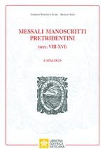 Messali manoscritti pretridentini (secc. VIII‐XVI). Catalogo