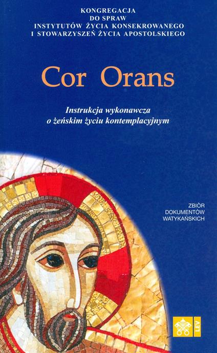 Cor orans. Instrukcja wykonawcza o ?e?skim ?yciu kontemplacyjnym - copertina