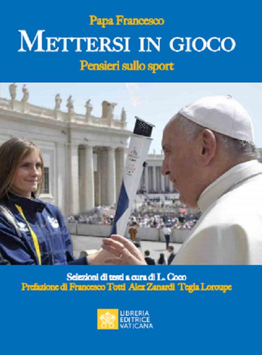 Mettersi in gioco. Pensieri sullo sport - Francesco (Jorge Mario Bergoglio) - copertina