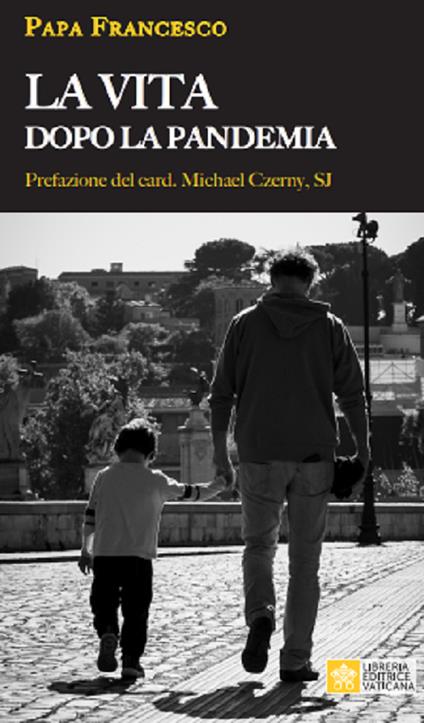 La vita dopo la pandemia - Francesco (Jorge Mario Bergoglio) - copertina
