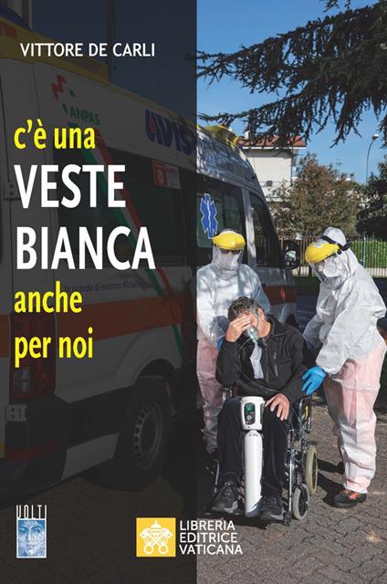 C'è una veste bianca anche per noi - Vittore De Carli - copertina