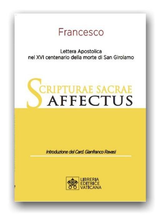 Scripturae Sacrae Affectus. Lettera Apostolica nel XVI centenario della morte di San Girolamo - Francesco (Jorge Mario Bergoglio) - copertina
