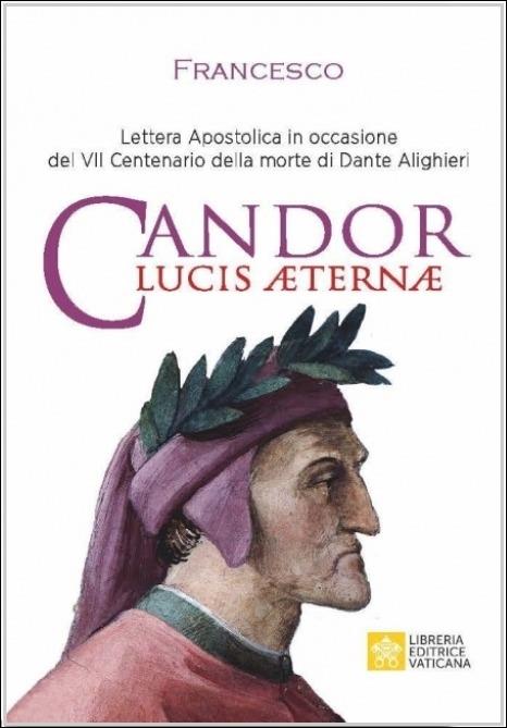 Candor Lucis Aeternae. Lettera Apostolica per il centenario della morte di Dante Alighieri - Francesco (Jorge Mario Bergoglio) - copertina