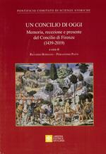 Un concilio di oggi. Memoria, recezione e presente del Concilio di Firenze (1439-2019)