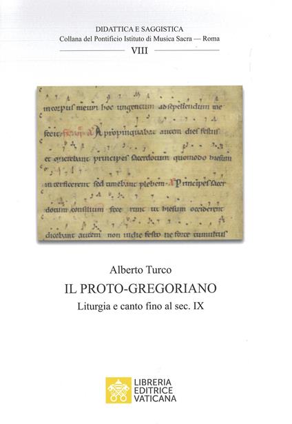 Il proto-gregoriano. Liturgia e canto fino al sec. IX - Alberto Turco - copertina