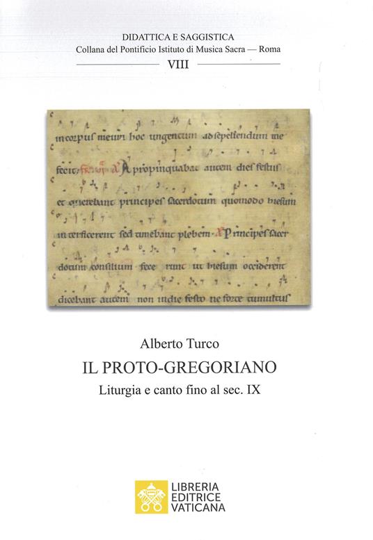 Il proto-gregoriano. Liturgia e canto fino al sec. IX - Alberto Turco - copertina