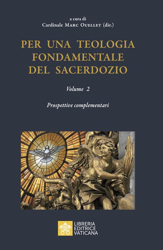 Per una teologia fondamentale del sacerdozio. Vol. 2: Prospettive complementari - copertina