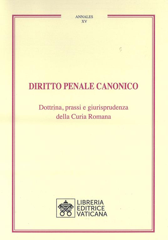 Diritto penale canonico. Dottrina, prassi e giurisprudenza della Curia Romana - copertina
