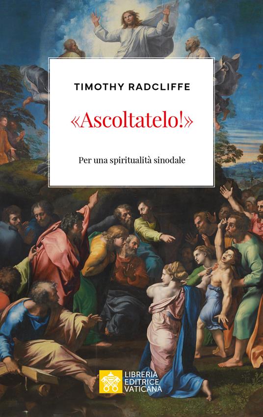 «Ascoltatelo!». Per una spiritualità sinodale - Timothy Radcliffe - copertina