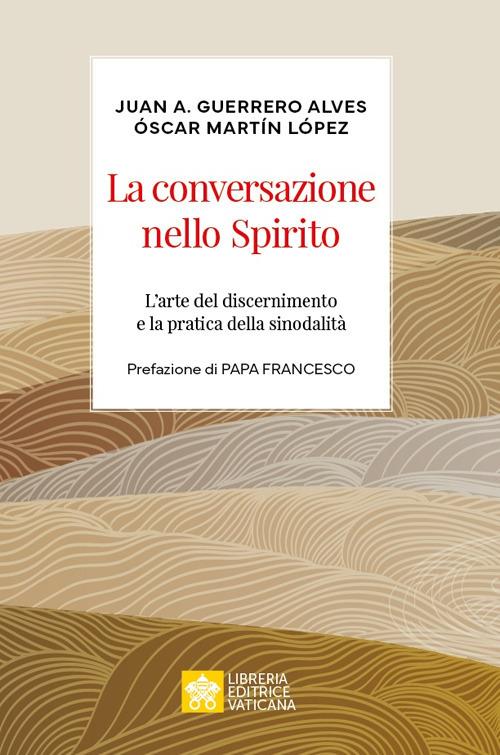 La conversazione nello spirito. L’arte del discernimento e la pratica della sinodalità - Juan Antonio Guerrero Alves - copertina