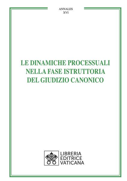 Le dinamiche processuali nella fase istruttoria del giudizio canonico - copertina