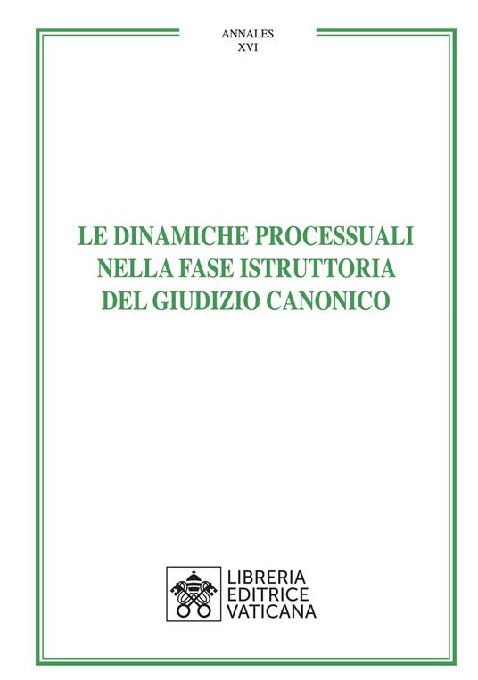 Le dinamiche processuali nella fase istruttoria del giudizio canonico - copertina