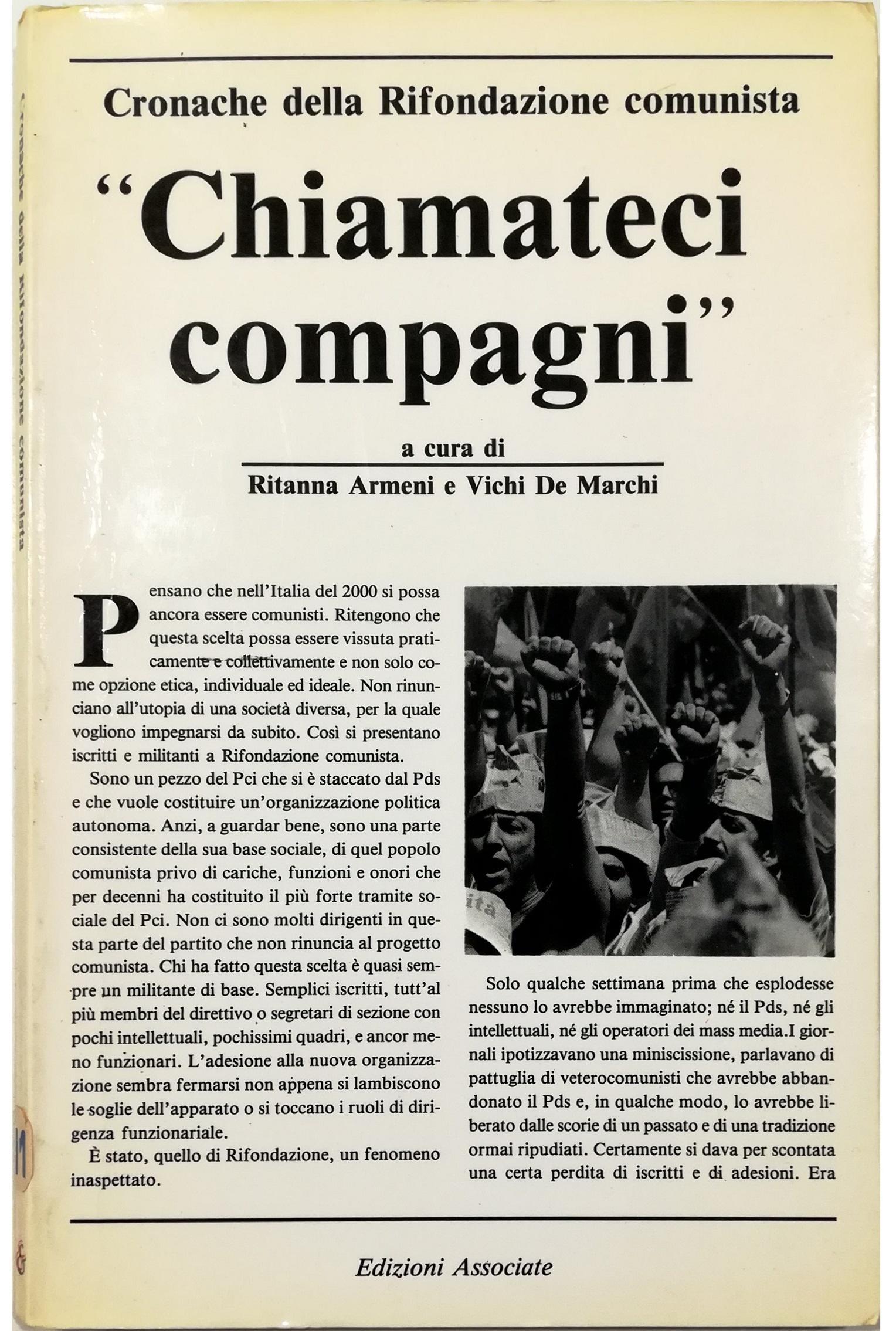 Chiamateci compagni. Cronache della Rifondazione Comunista