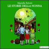 Le storie della nonna. Con CD Audio - Mariella Belotti - copertina