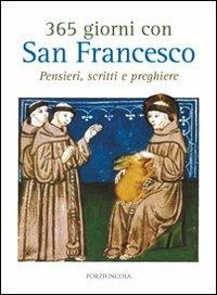 365 giorni con San Francesco. Pensieri, scritti e preghiere - copertina