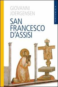 San Francesco d'Assisi - Johannes Joergensen - copertina