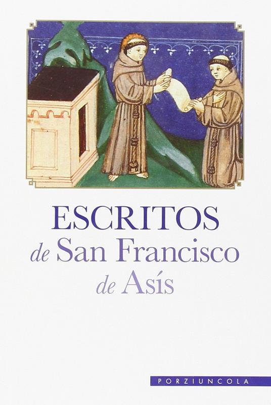 Escritos de san Francisco de Asis - Francesco d'Assisi (san) - copertina