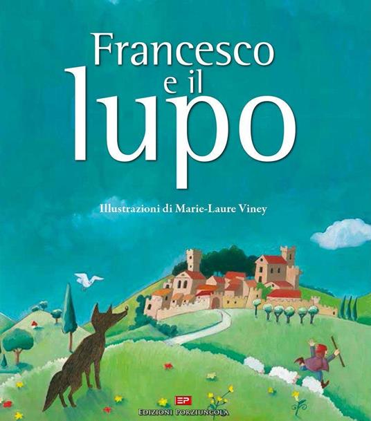 Francesco e il lupo. Ediz. illustrata - Enzo Giovannini - copertina