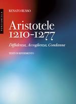 Aristotele 1210-1277. Diffidenza, accoglienza, condanna