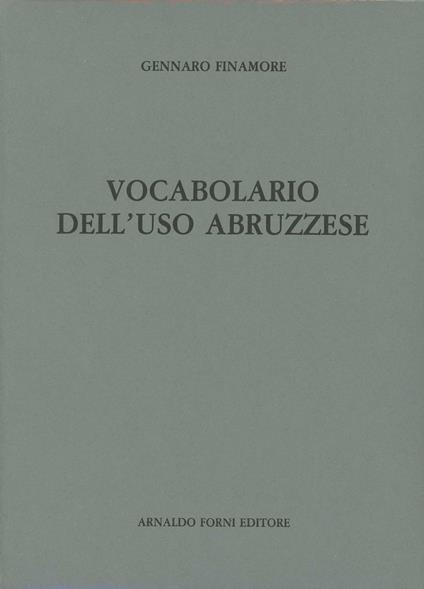 Vocabolario dell'uso abruzzese (rist. anast. Città di Castello, 1893/2) - Gennaro Finamore - copertina