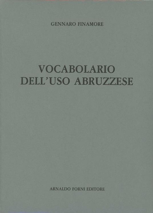 Vocabolario dell'uso abruzzese (rist. anast. Città di Castello, 1893/2) - Gennaro Finamore - copertina