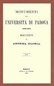 Libro Monumenti della Università di Padova (1318-1405) (rist. anast. Padova, 1888). Vol. 2 Andrea Gloria