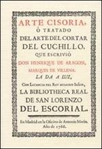 Arte cisoria o tratado del arte del cortar del cuchillo (rist. anast. 1766)