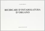 Ricercari d'intabolatura d'organo (rist. anast. 1605)